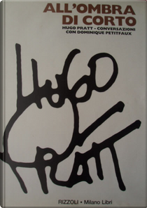 All'ombra di Corto by Hugo Pratt