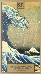 La ruota dentata by Ryunosuke Akutagawa