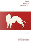 A Cat, A Man, and Two Women by Junichiro Tanizaki