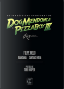 As Fantásticas Aventuras de Dog Mendonça e Pizzaboy, 3 by Filipe Melo