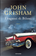 I ragazzi di Biloxi by John Grisham