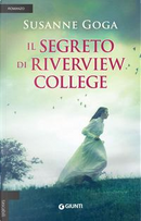 Il segreto di Riverview College by Susanne Goga