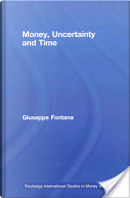 Money, uncertainty and time by Giuseppe Fontana