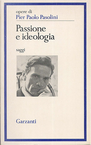 Passione e ideologia by Pasolini P. Paolo