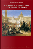 Leggende e racconti popolari di Roma by Cecilia Gatto Trocchi