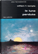 Le lune perdute by William F. Temple