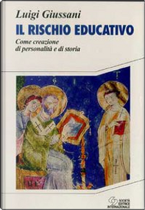 Il rischio educativo by Luigi Giussani