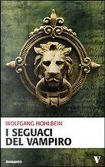 I seguaci del vampiro by Wolfgang Hohlbein