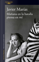 Mañana en la batalla piensa en mí by Javier Marías