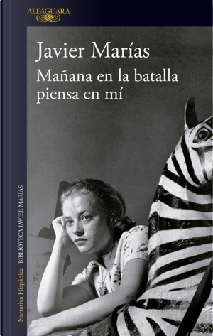 Mañana en la batalla piensa en mí by Javier Marías