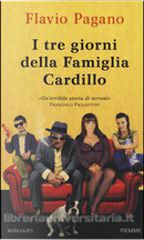 I tre giorni della famiglia Cardillo by Flavio Pagano