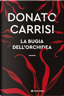La bugia dell'orchidea by Donato Carrisi