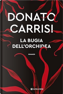 La bugia dell'orchidea by Donato Carrisi