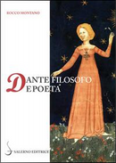Dante filosofo e poeta by Rocco Montano