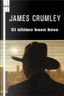 El último buen beso by James crumley