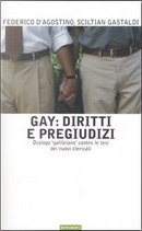 Gay: diritti e pregiudizi by Federico D'Agostino, Sciltian Gastaldi