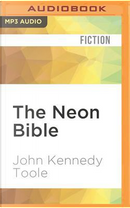 The Neon Bible by John Kennedy Toole