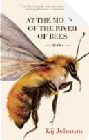At the Mouth of the River of Bees by Kij Johnson