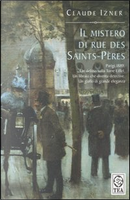 Il mistero di Rue des Saints-Pères by Claude Izner
