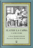 Zlateh la capra e altre storie by Isaac Bashevis Singer