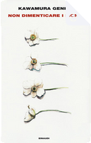 Non dimenticare i fiori by Genki Kawamura