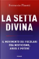 La setta divina by Ferruccio Pinotti