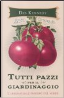 Tutti pazzi per il giardinaggio by Des Kennedy