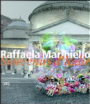 Raffaela Mariniello by Achille Bonito Oliva, Denise Maria Pagano, Giovanni Fiorentino, Valeria Parrella