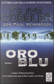 Oro blu by Clive Cussler, Paul Kemprecos Oro blu by Clive Cussler, Paul Kemprecos