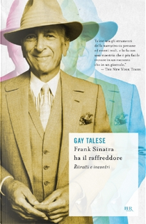 Frank Sinatra ha il raffreddore by Gay Talese