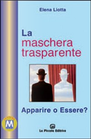 La maschera trasparente by Elena Liotta