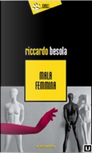 Mala Femmina by Riccardo Besola