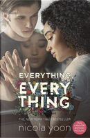 Everything, everything. Film tie-in by Nicola Yoon