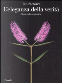 L'eleganza della verità by Ian Stewart