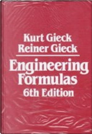 Engineering Formulas by Kurt Gieck, Reiner Gieck