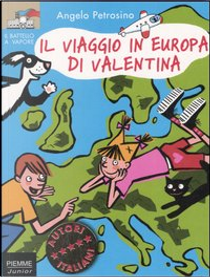 Il viaggio in Europa di Valentina by Angelo Petrosino