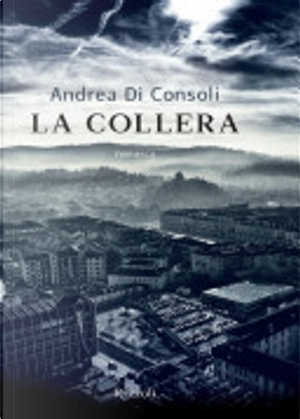 La collera by Andrea Di Consoli