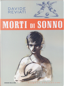 Morti di sonno by Davide Reviati