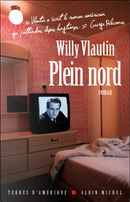 Plein nord by Willy Vlautin
