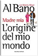 L'origine del mio mondo by Al Bano Carrisi, Roberto Allegri