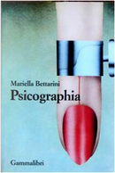 Psicographia by Mariella Bettarini