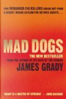Mad Dogs by James Grady