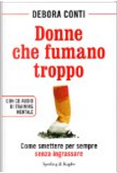 Donne che fumano troppo by Debora Conti