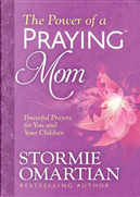 The Power of a Praying Mom by Stormie Omartian