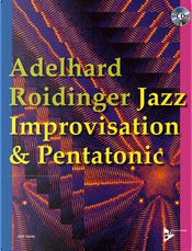 Jazz Improvisation & Pentatonic by Adelhard Roidinger