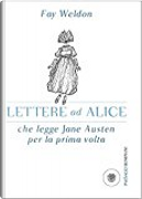Lettere ad Alice che legge Jane Austen per la prima volta by Fay Weldon