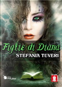 Figlie di Diana by Stefania Tuveri