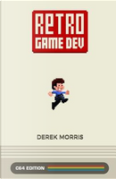 Retro Game Dev by Derek Morris