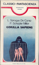 Gorilla Sapiens by L. Sprague de Camp, P. Schuyler Miller