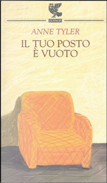Il tuo posto è vuoto by Anne Tyler
